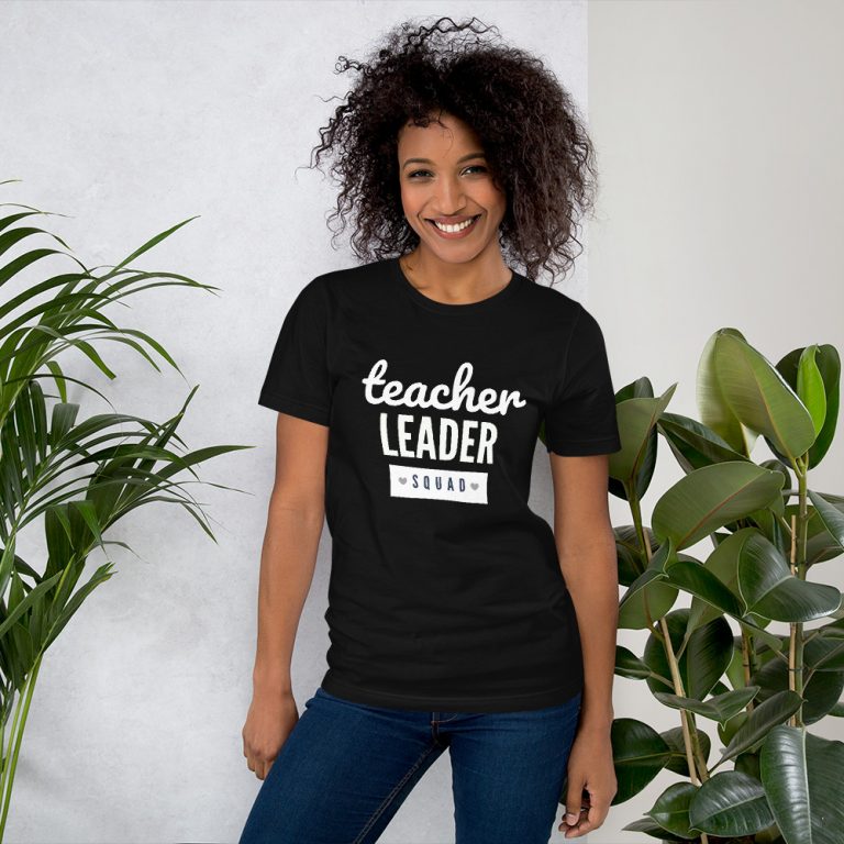 Teacher Leader Squad T Shirt - Always A Lesson