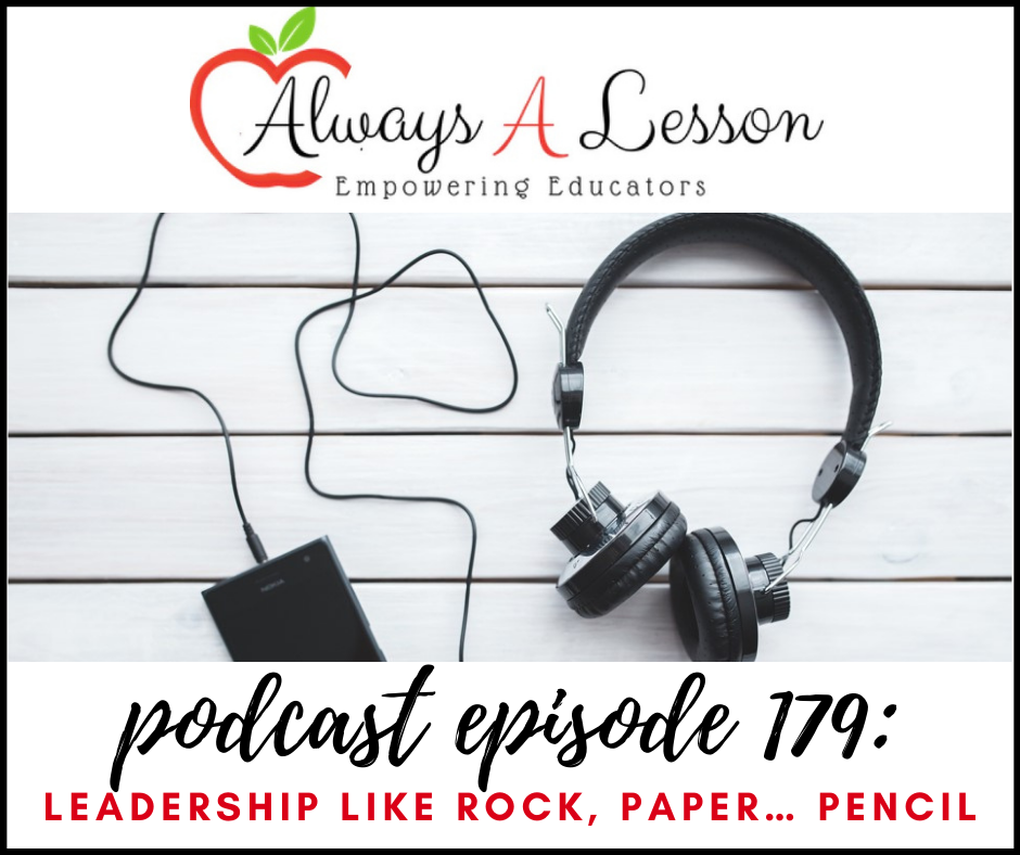 179: Leadership like Rock, Paper… Pencil - Always A Lesson