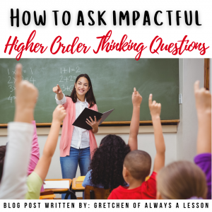 How to ask impactful higher order thinking questions