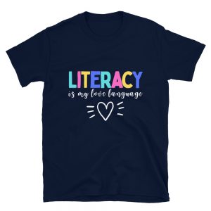 Literacy is my love language t-shirt