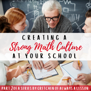 creating strong math culture part 2