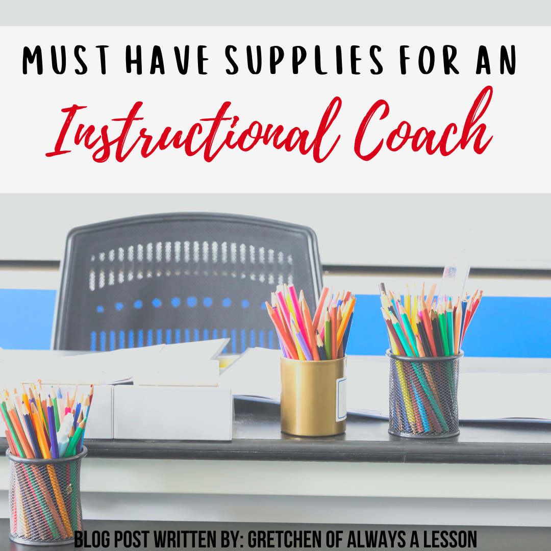 Must Have Supplies for An Instructional Coach - Always A Lesson