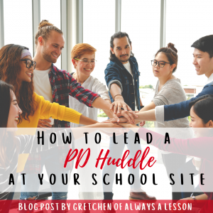 How to Lead a PD Huddle at your School Site