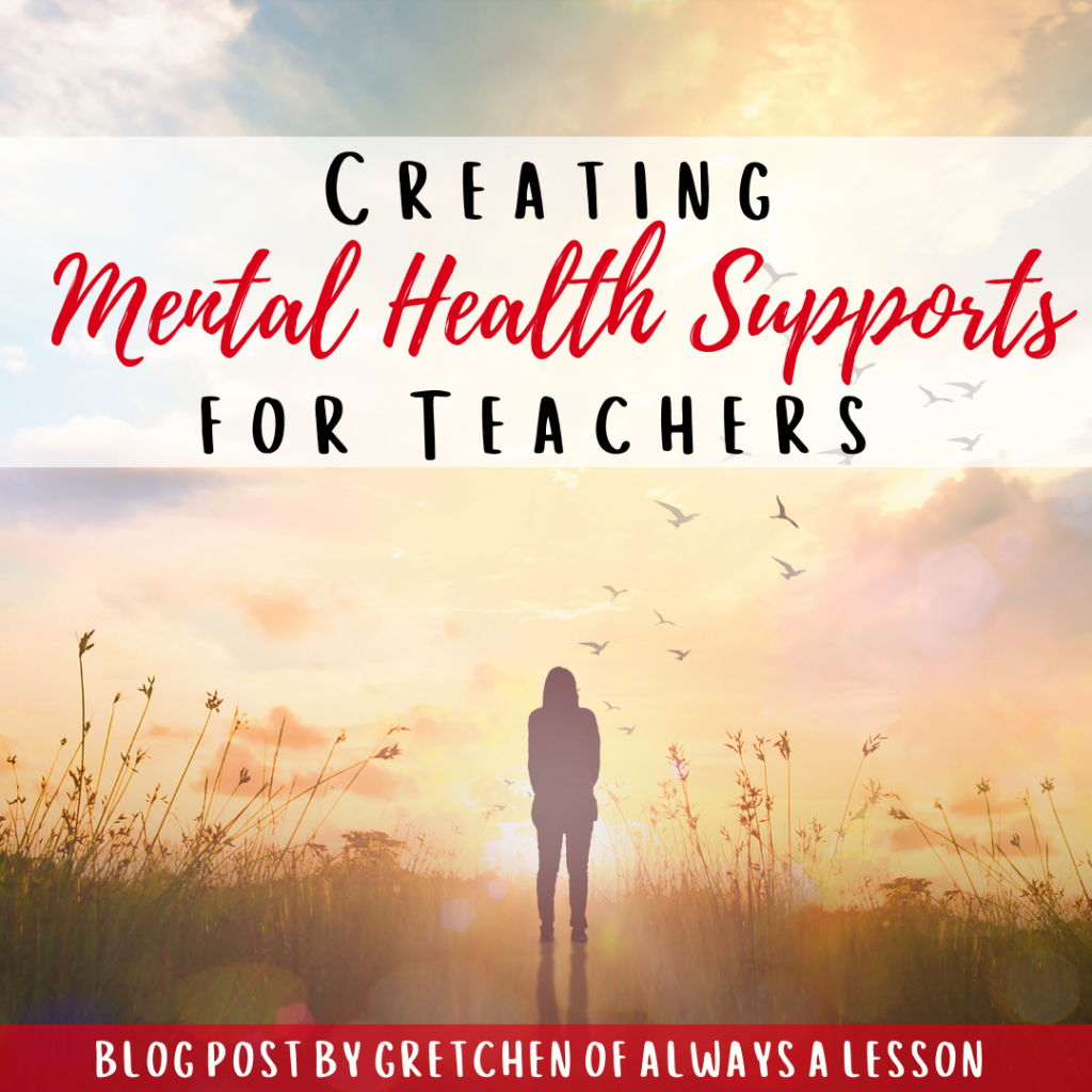 Creating Mental Health Supports For Teachers - Always A Lesson