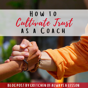 How to Cultivate Trust as a Coach