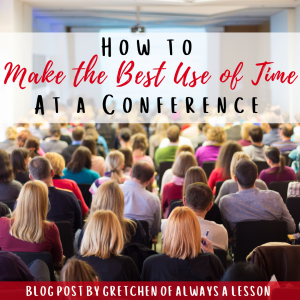How to Make the Best Use of Time At a Conference