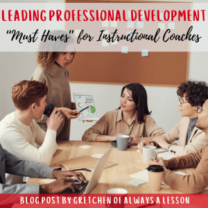 Leading Professional Development Must Haves for Instructional Coaches