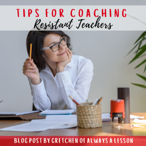tips for coaching resistant teachers