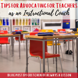 Tips for Advocating for Teachers as an Instructional Coach